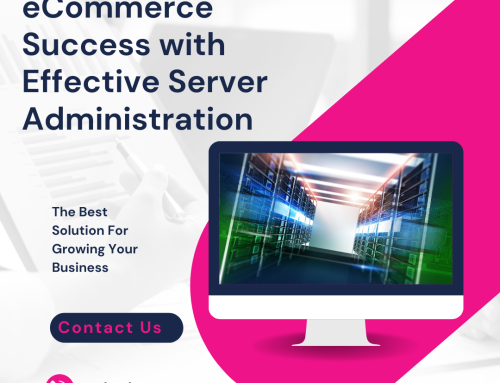Maximizing eCommerce Success with Effective Server Administration