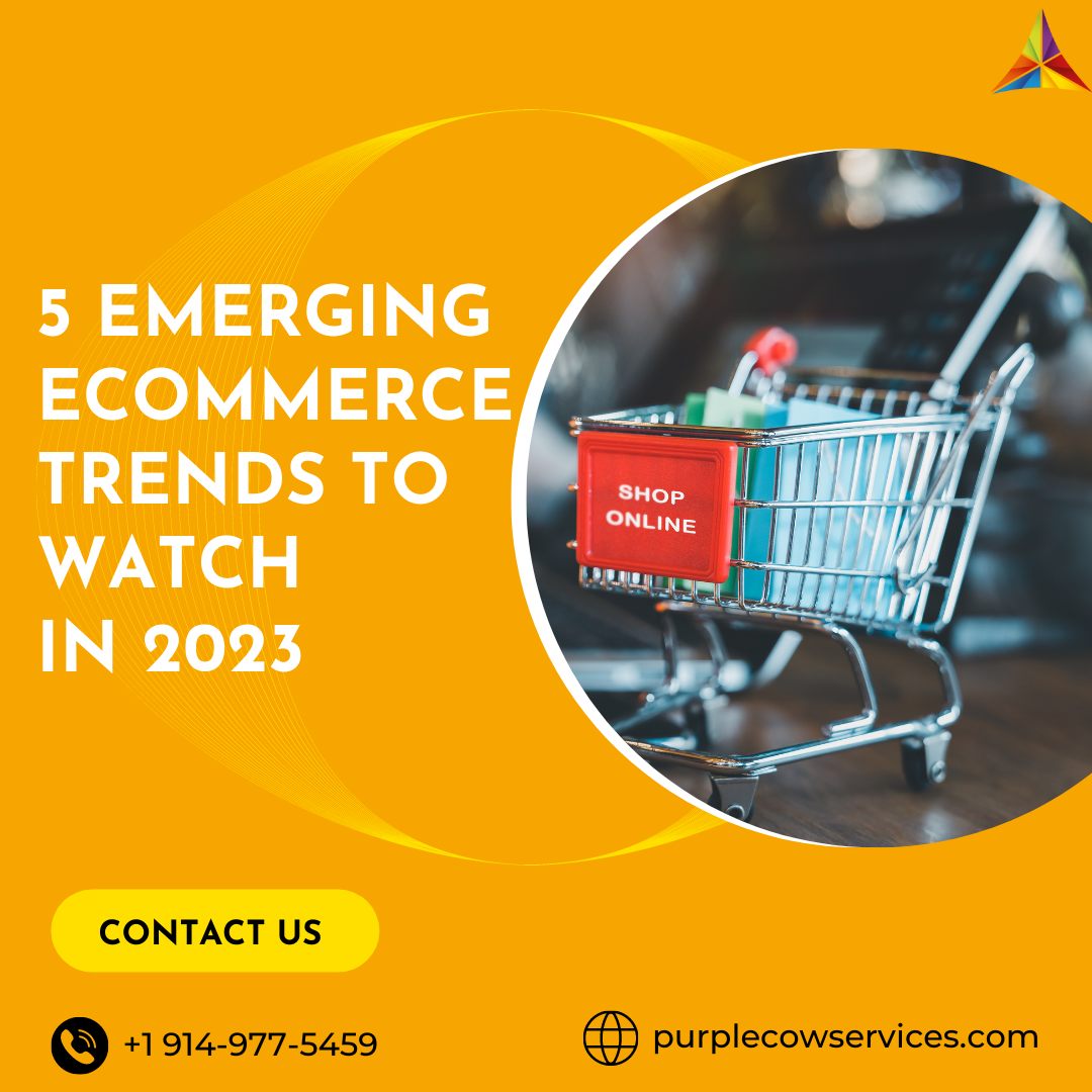 5 Emerging Ecommerce Trends to Watch in 2023