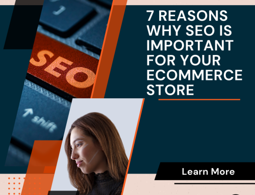 7 Reasons why SEO is Important for your eCommerce Store