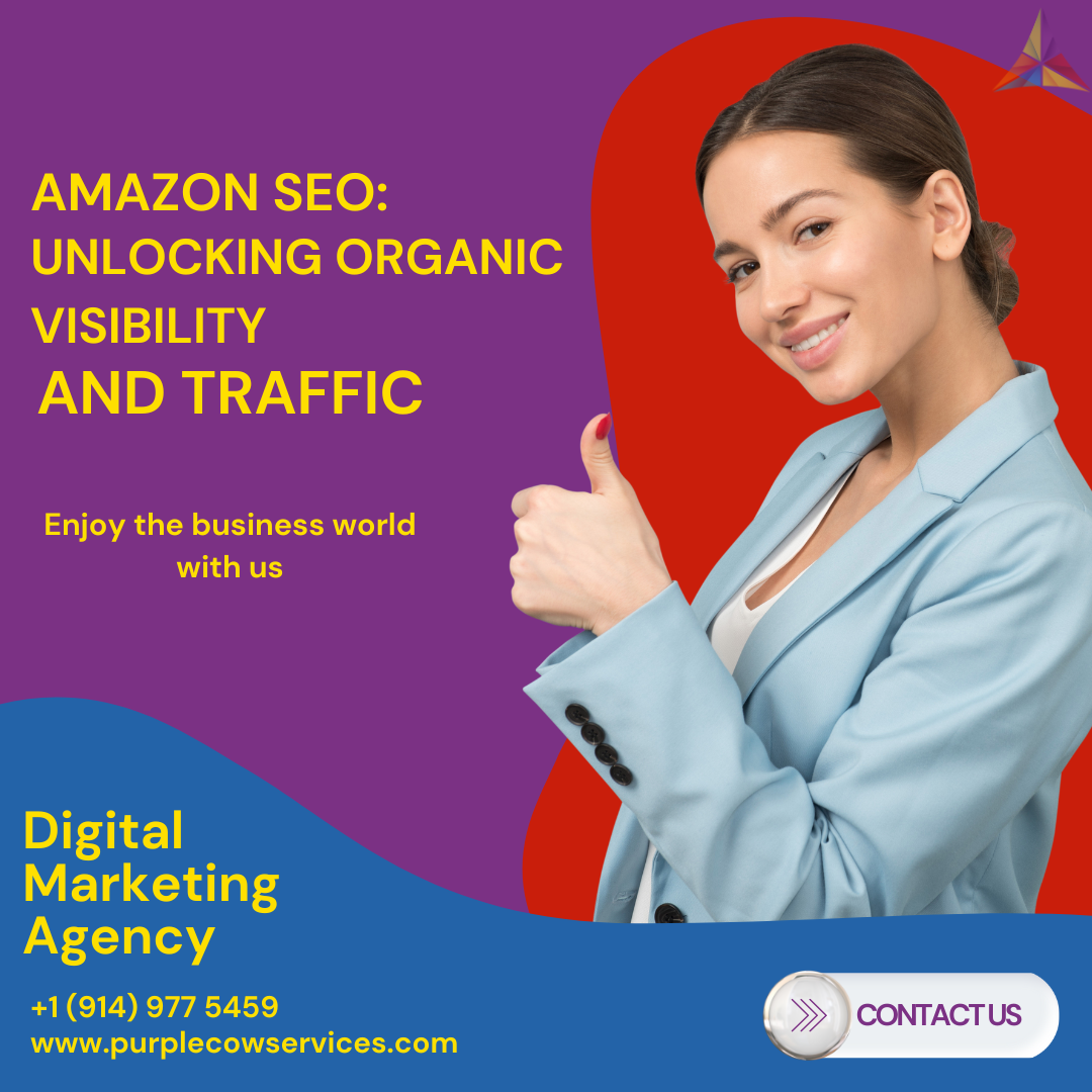 Amazon SEO Unlocking Organic Visibility and Traffic