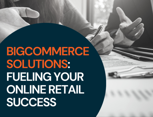 BigCommerce Solutions: Fueling Your Online Retail Success