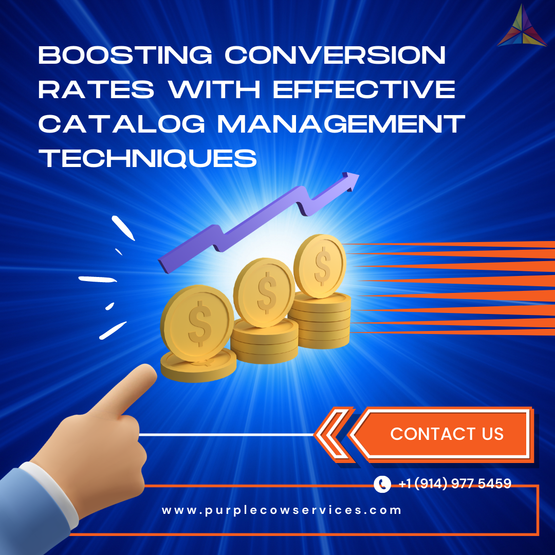 Boosting Conversion Rates with Effective Catalog Management Techniques