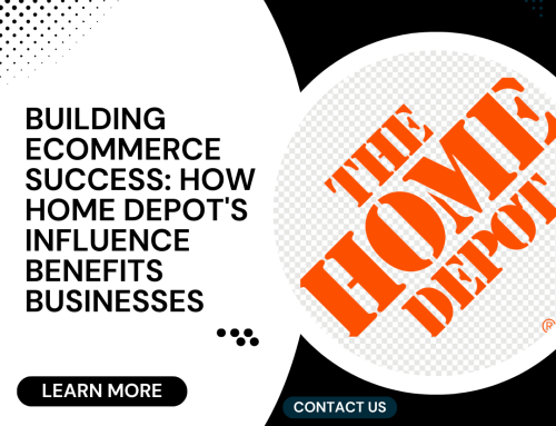 Building eCommerce Success: How Home Depot’s Influence Benefits Businesses
