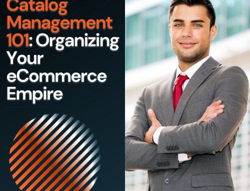 Catalog Management 101: Organizing Your Ecommerce Empire
