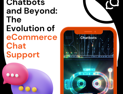 Chatbots and Beyond: The Evolution of eCommerce Chat Support