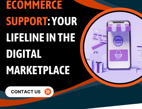 eCommerce Support: Your Lifeline in the Digital Marketplace