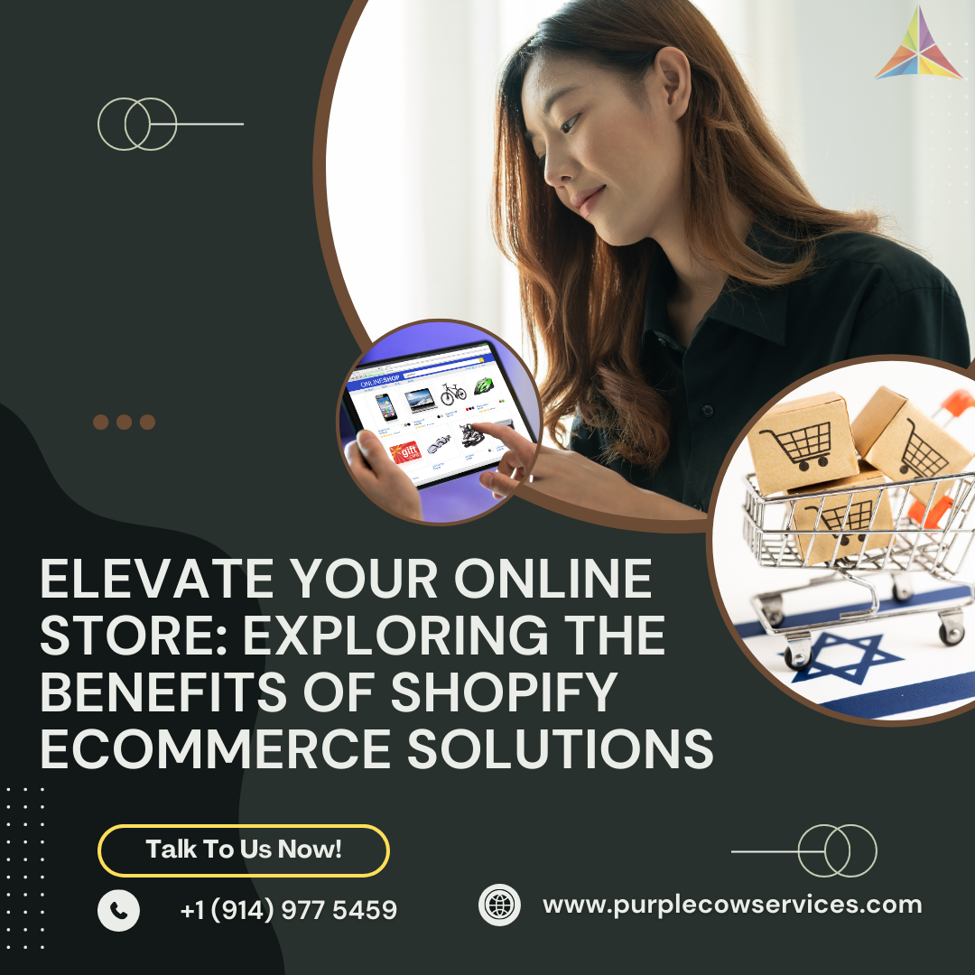 Elevate Your Online Store_ Exploring the Benefits of Shopify eCommerce Solutions