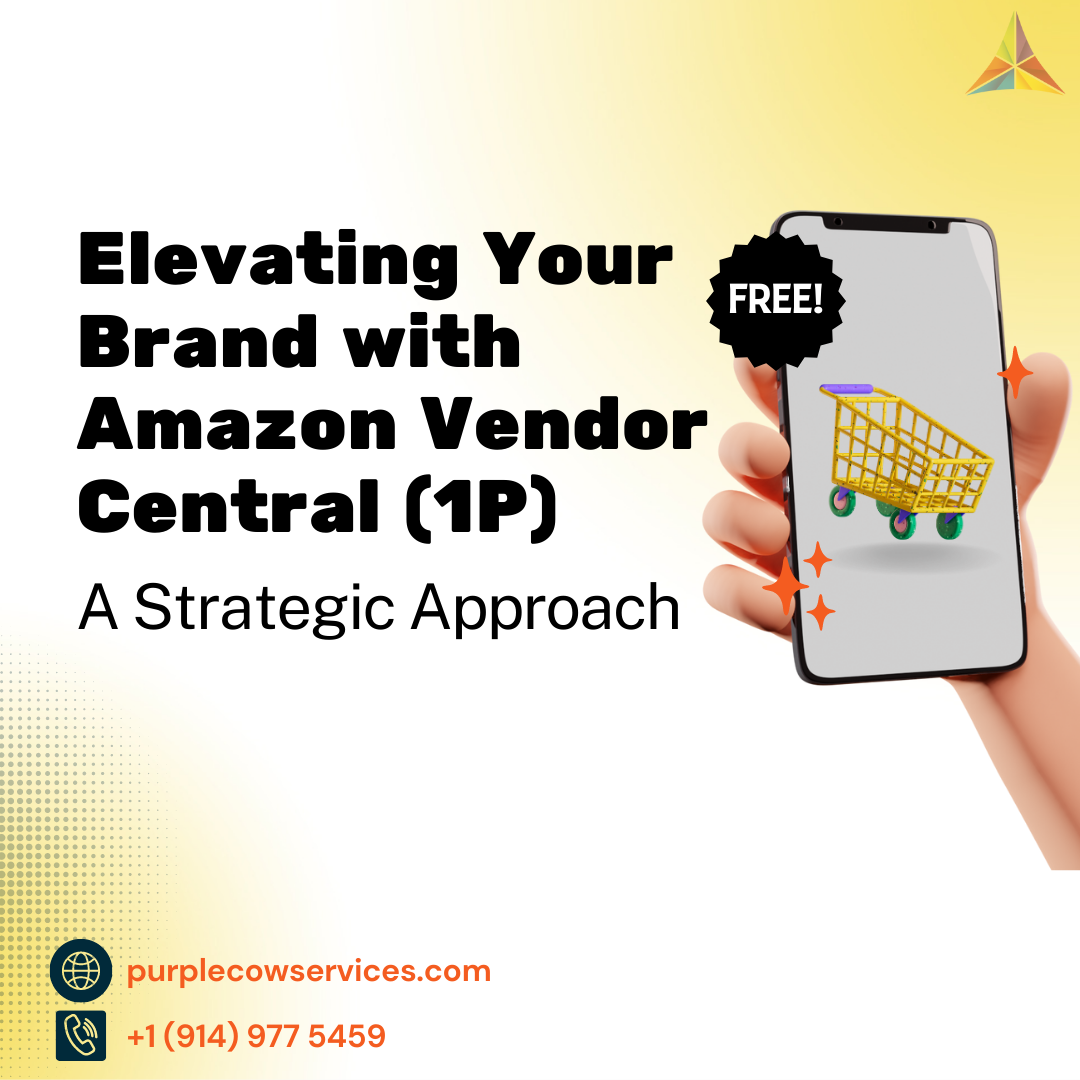 Elevating-Your-Brand-with-Amazon-Vendor-Central-1P-A-Strategic-Approach