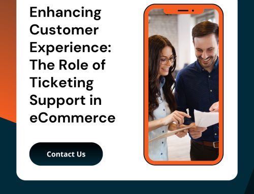 Enhancing Customer Experience: The Role of Ticketing Support in eCommerce
