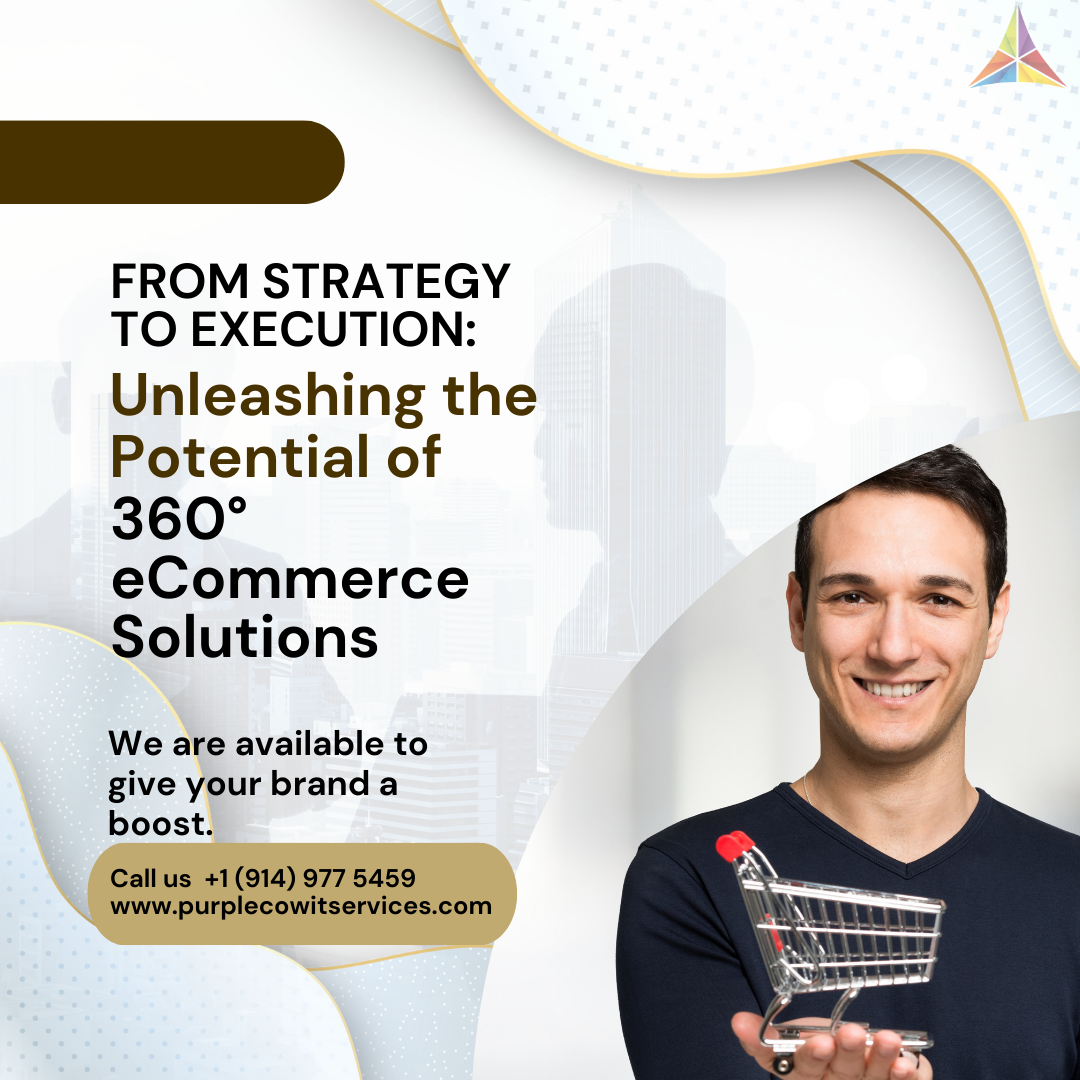 From Strategy to Execution Unleashing the Potential of 360° eCommerce Solutions