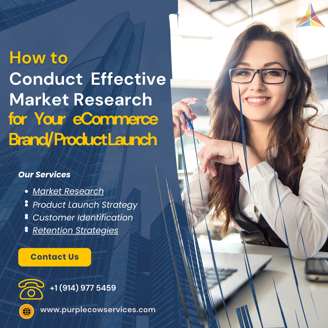 How to Conduct Effective Market Research for Your eCommerce Brand Product Launch