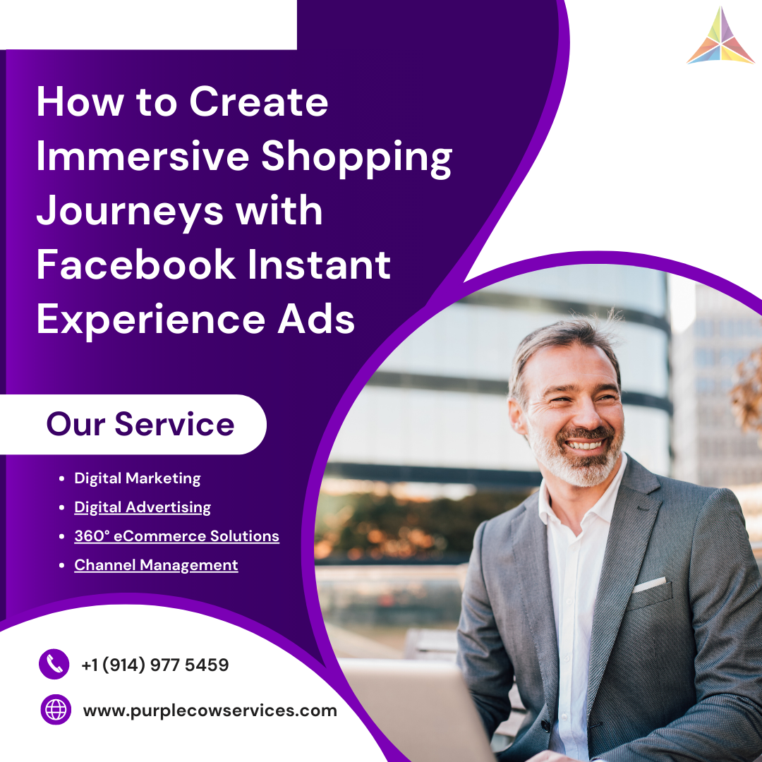How to Create Immersive Shopping Journeys with Facebook Instant Experience Ads