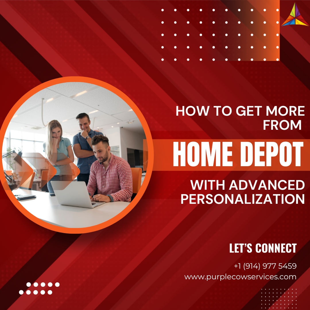 How to Get More from Home Depot with Advanced Personalization