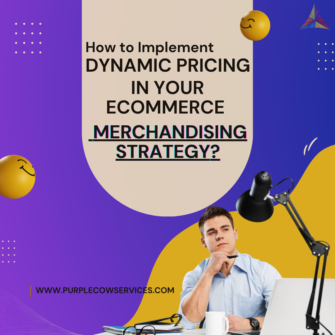 How-to-Implement-Dynamic-Pricing-in-Your-eCommerce-Merchandising-Strategy