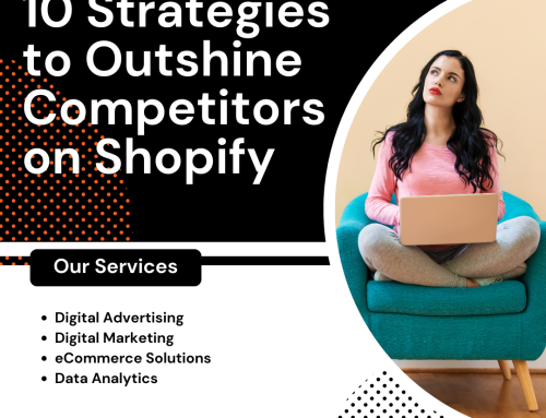 10 Strategies to Outshine Competitors on Shopify
