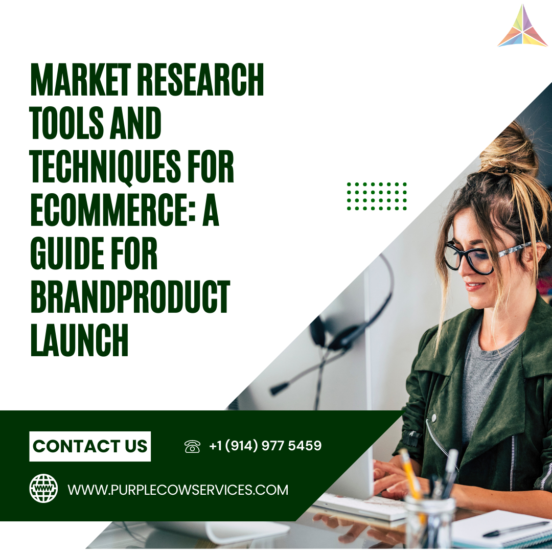Market Research Tools and Techniques for eCommerce A Guide for Brand Product Launch