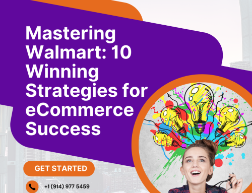 Mastering Walmart: 10 Winning Strategies for eCommerce Success