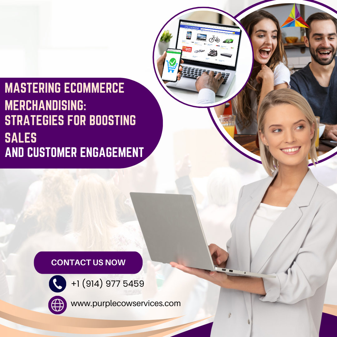 Mastering eCommerce Merchandising Strategies for Boosting Sales and Customer Engagement