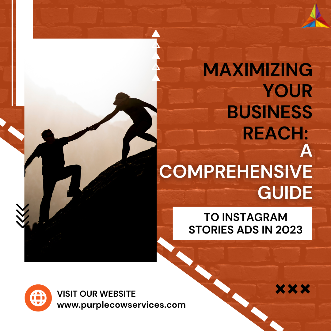 Maximizing-Your-Businesss-Reach-A-Comprehensive-Guide-to-Instagram-Stories-Ads-in-2023