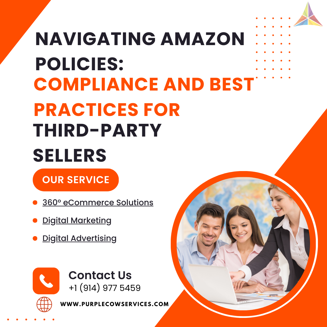 Navigating Amazon Policies Compliance and Best Practices for Third-Party Sellers