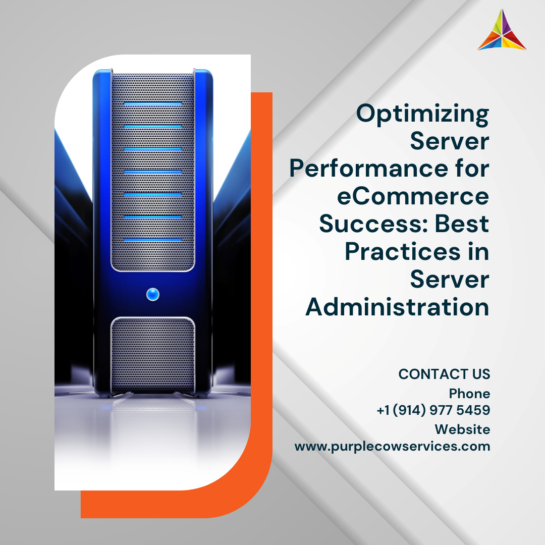 Optimizing Server Performance for eCommerce Success Best Practices in Server Administration