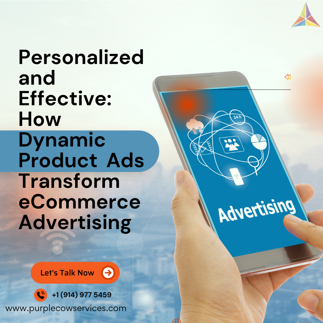 Personalized and Effective How Dynamic Product Ads Transform eCommerce Advertising