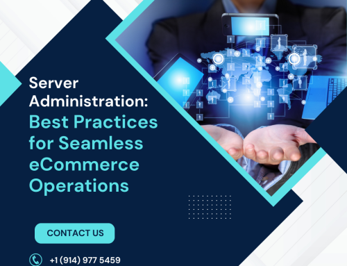Server Administration Best Practices for Seamless eCommerce Operations