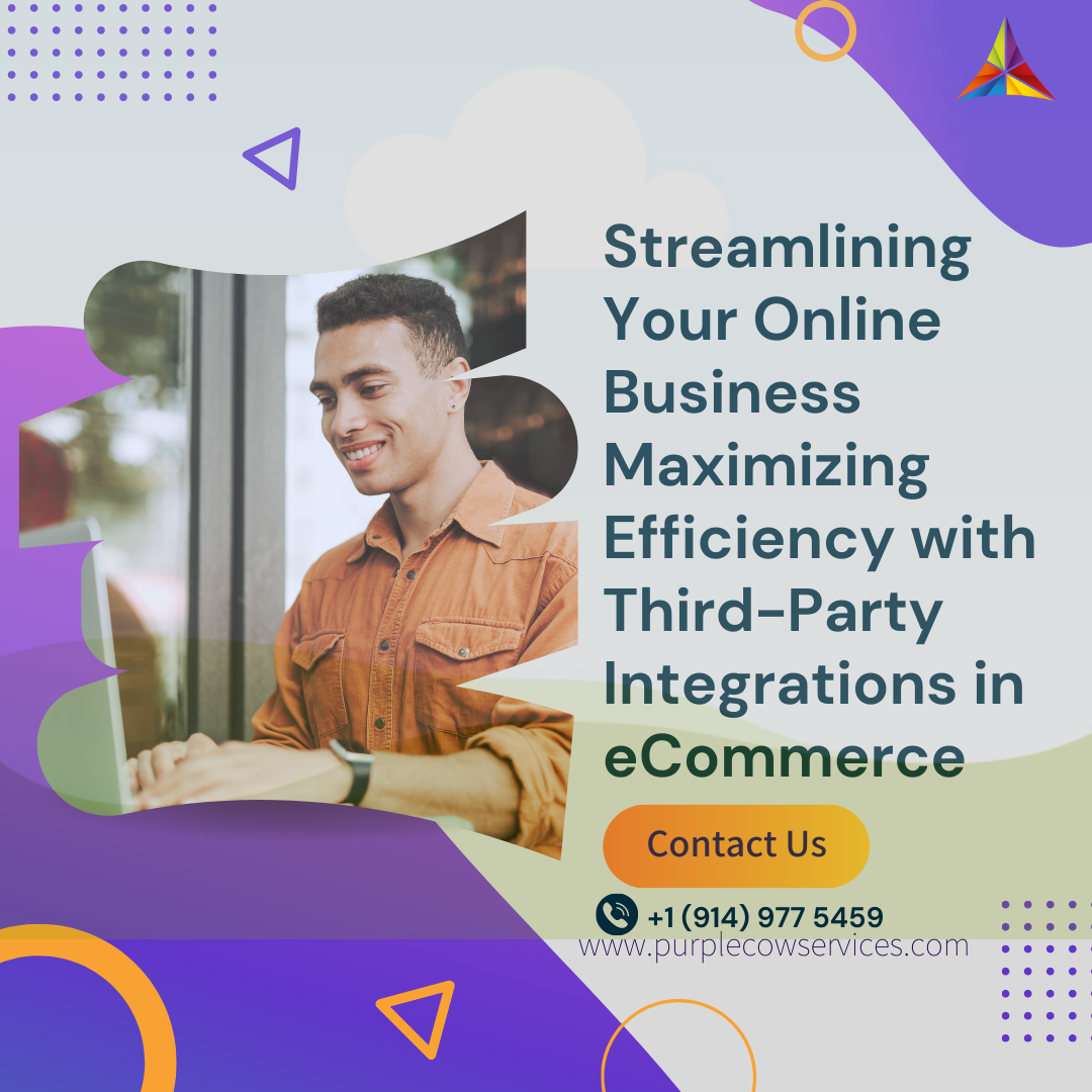 Streamlining Your Online Business Maximizing Efficiency with Third-Party Integrations in eCommerce