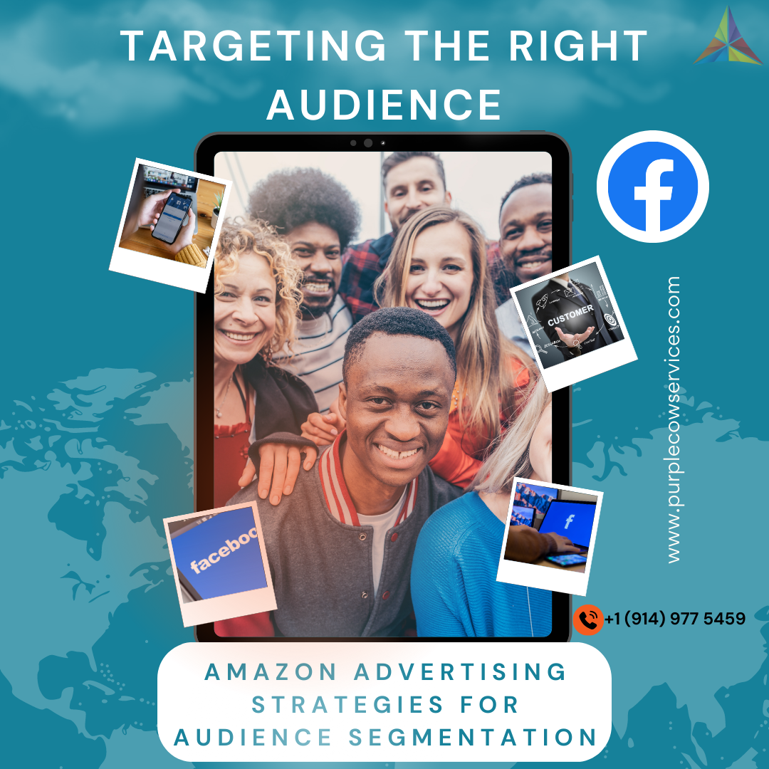 Targeting the Right Audience Amazon Advertising Strategies for Audience Segmentation