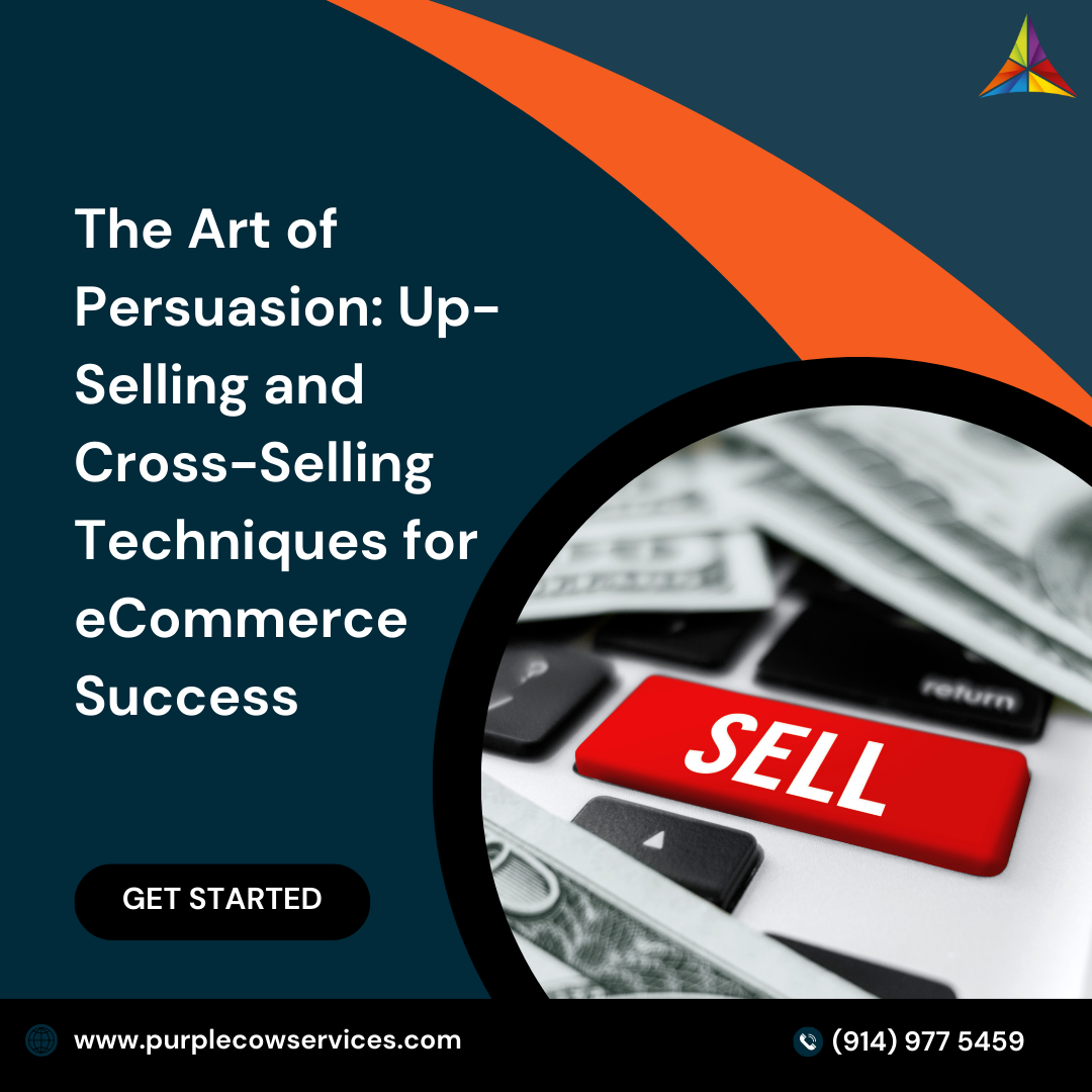 The Art of Persuasion_ Up-Selling and Cross-Selling Techniques for eCommerce Success