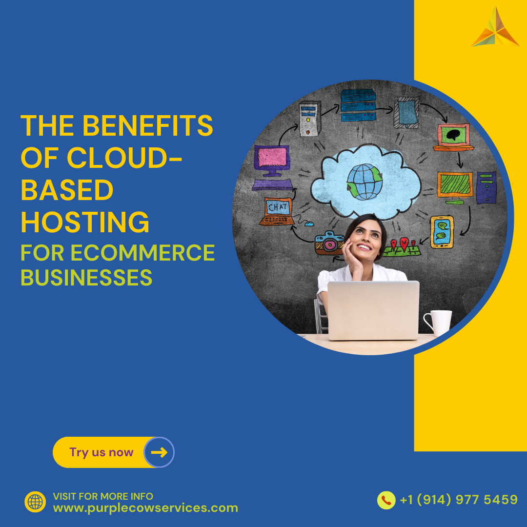 The Benefits of Cloud-Based Hosting for Ecommerce Businesses