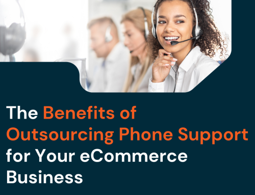 The Benefits of Outsourcing Phone Support for Your eCommerce Business