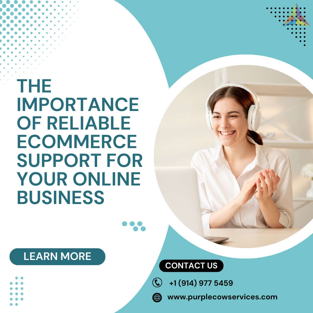 The Importance of Reliable eCommerce Support for Your Online Business