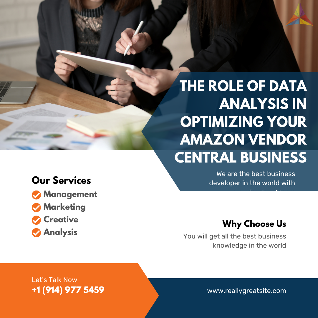 The Role of Data Analysis in Optimizing Your Amazon Vendor Central Business