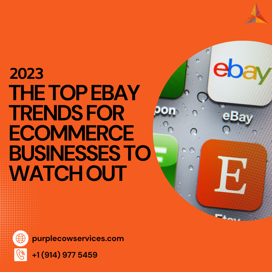 The Top eBay Trends for eCommerce Businesses to Watch in 2023