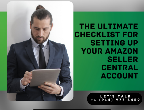The Ultimate Checklist for Setting Up Your Amazon Seller Central Account