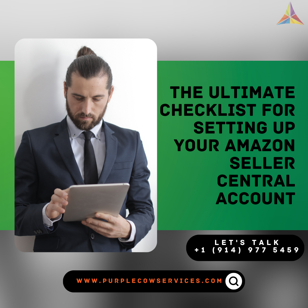 The Ultimate Checklist for Setting Up Your Amazon Seller Central Account (1)