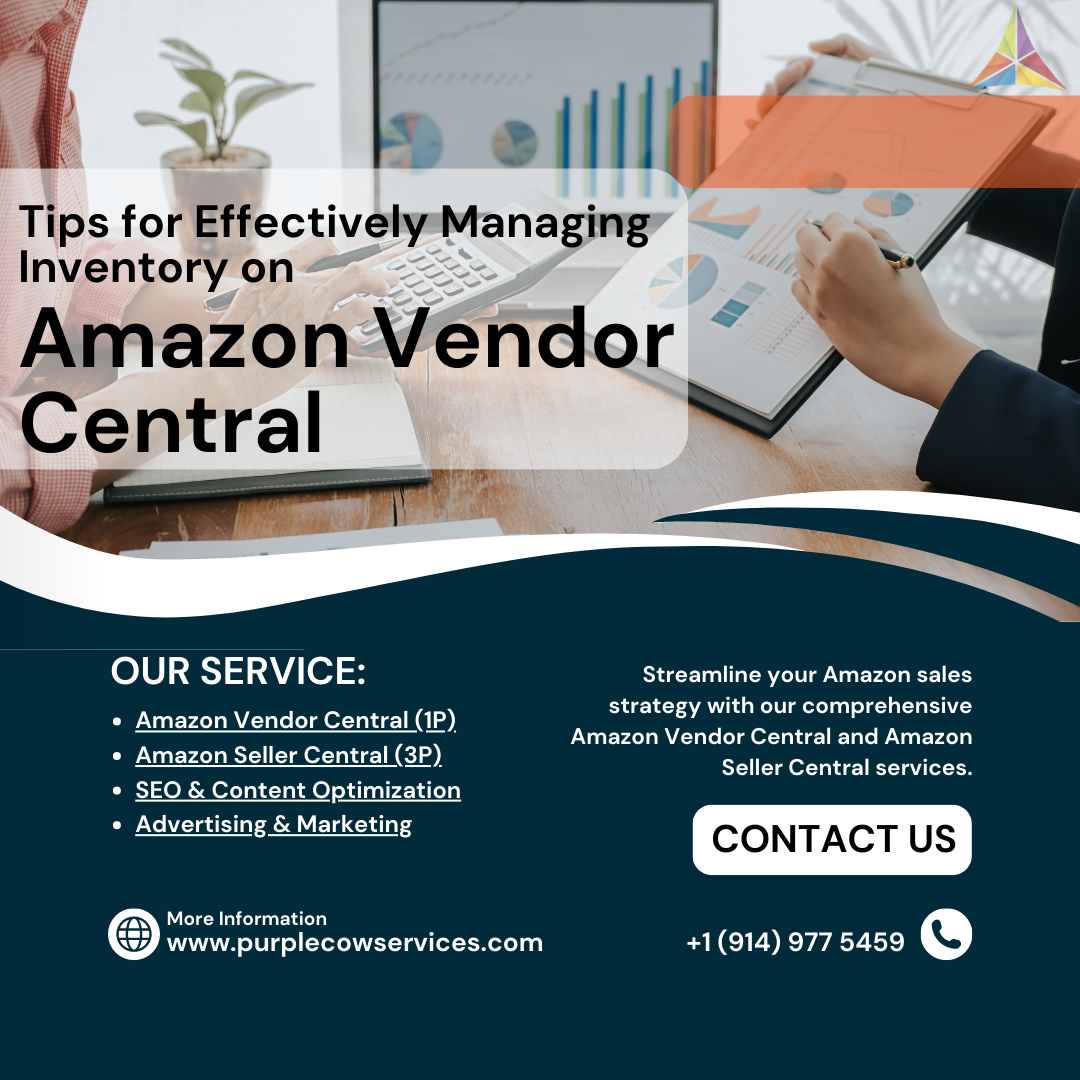 Tips for Effectively Managing Your Inventory on Amazon Vendor Central