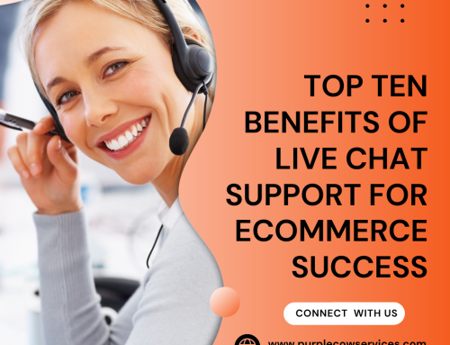 Top Ten Benefits of Live Chat Support for eCommerce Success