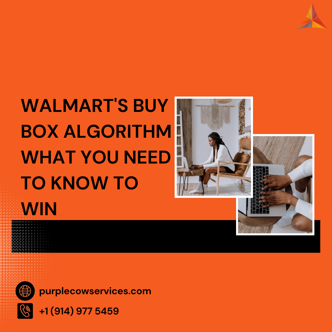 Walmart's Buy Box Algorithm What You Need to Know to Win