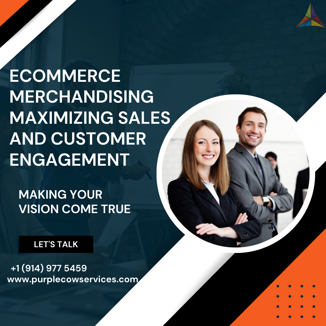eCommerce Merchandising Maximizing Sales and Customer Engagement