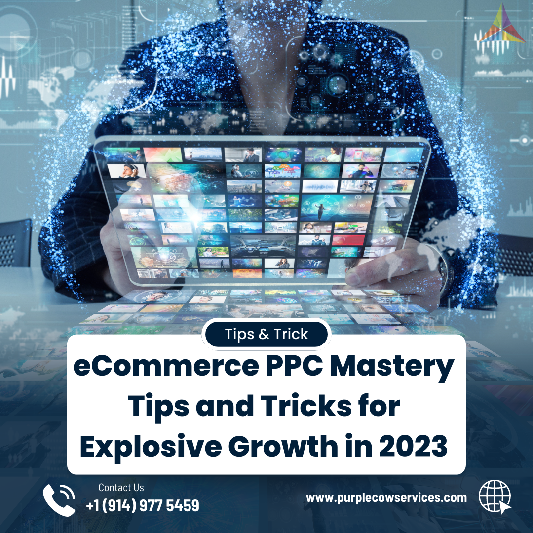 eCommerce PPC Mastery Tips and Tricks for Explosive Growth in 2023